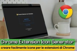 Chrome Extension Icon Generator: creare facilmente icone per le estensioni di Chrome