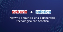 Netwrix annuncia una partnership tecnologica strategica con Safetica