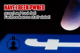  Have I Been Pwned: scopri se i tuoi dati Facebook sono stati violati