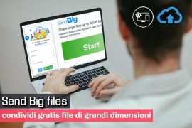  Send Big files: condividi gratis file di grandi dimensioni 