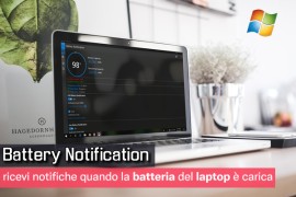  Battery Notification: ricevi notifiche quando la batteria del laptop è carica 