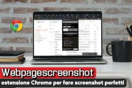 Webpagescreenshot: estensione Chrome per fare screenshot perfetti