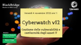 Webinar: Cyberwatch v12, Gestione delle vulnerabilità e della conformità degli asset IT 