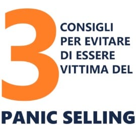 Panic Selling: 3 consigli per evitarlo