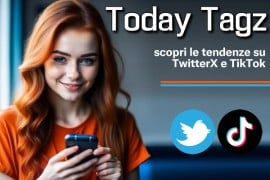 Today Tagz: scopri le tendenze su TwitterX e TikTok