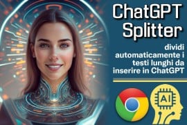 ChatGPT Splitter: dividi automaticamente i testi lunghi da inserire in ChatGPT