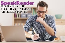  Speak Reader: il servizio che leggerà qualsiasi articolo per te 