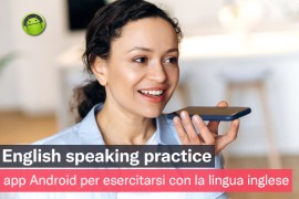  English speaking practice: app Android per esercitarsi con la lingua inglese 