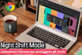 Night Shift Mode: estensione Chrome per proteggere gli occhi