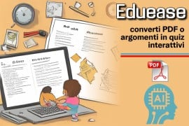 Eduease: converti PDF o argomenti in quiz interattivi