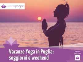 Vacanza Yoga in Puglia: scopri dove andare