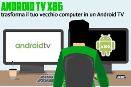 Android TV x86: trasforma il tuo vecchio computer in un Android TV 