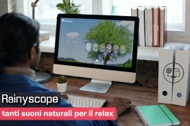  Rainyscope: tanti suoni naturali per il relax 