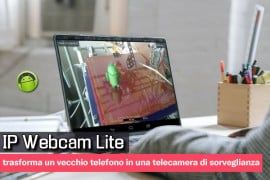  IP Webcam Lite: trasforma un vecchio telefono in una telecamera di sorveglianza 