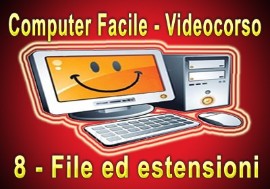 Computer Facile 08, Files e loro estensioni