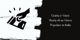 Gratta e Vinci: Storia di un Gioco Popolare in Italia