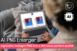 AI PNG Enlarger: ingrandire immagini PNG fino a 16X senza perdere qualità