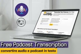 Free Podcast Transcription: convertire audio e podcast in testo