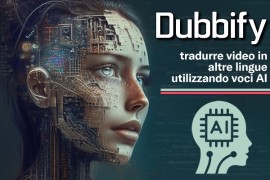Dubbify: tradurre video in altre lingue utilizzando voci AI