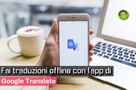  Fai traduzioni offline con l'app di Google Translate 