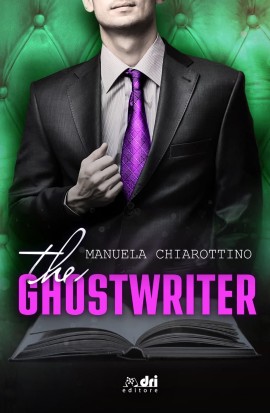 The Ghostwriter, l’ultimo libro della scrittrice Manuela Chiarottino