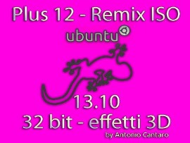 Ubuntu 13.10 Plus12 ITA Remix 3D ISO 32bit