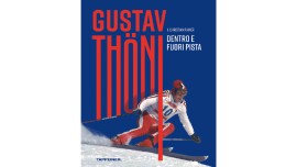 In libreria “Gustav Thöni - Dentro e fuori pista”, biografia della leggenda di sci alpino e proprietario dello storico Hotel Bella Vista di Trafoi, Stelvio 