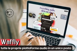 Waffly: tutte le proprie piattaforme audio in un unico posto