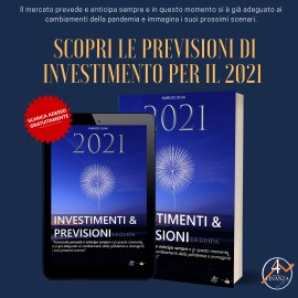 2021: Investimenti & Previsioni – arriva la guida digitale gratuita per tutti gli investitori